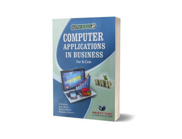 Computer Applications In Business For B.Com By C M Aslam