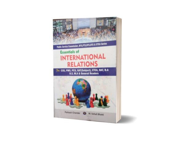 Essentials Of International Relations For CSS.PMS-PCS By Muhammad Sohail Bhatti