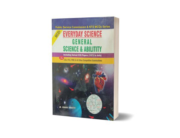 Everyday Science MCQs General Science & Ability including CSS Solved MCQs 1973 To Date By M Sohail Bhatti