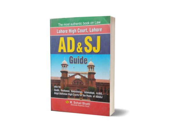 Lahore High Court -Lahore AD & SJ Guide By Muhammad Sohail Bhatti