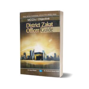 MCQS Objective District Zakat Officer Guide For NTS By Muhammad Sohail Bhatti