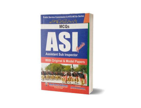 MCQs ASI Guide With Original & Model Paper By Muhammad Sohail Bhatti