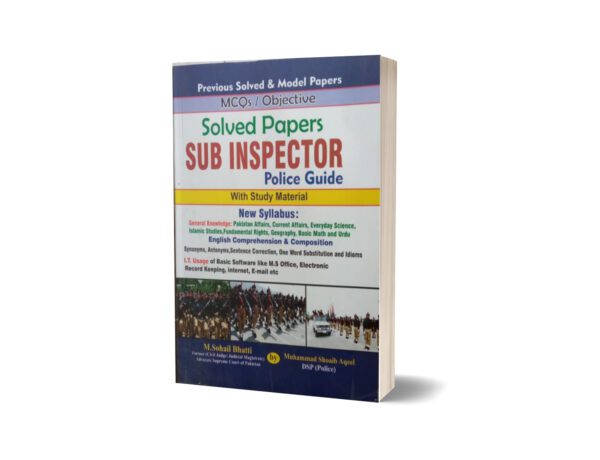 MCQs Objective Solved Papers Sub Inspector Police Guide By Muhammad Sohail Bhatti
