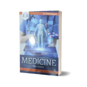 Medicine Third Edition By Dr. Irfan Masood