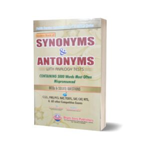 Modern Book Of Synonyms & Antonyms With Analogy Tests For CSS.PMS-PCS By Muhammad Sohail Bhatti