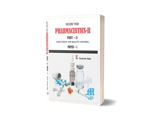 Pharmaceutics -PART-II PAPER-1 By Dr. Tasneem Alam