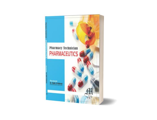 Pharmaceutics pharmacy Technician By Dr. Malik M .Waheed