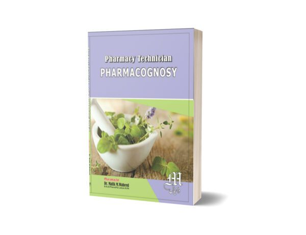 Pharmacognosy pharmacy technician By Dr. Malik M .Waheed