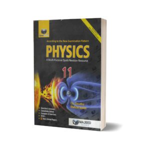 Physics A Multi -Purpose Quick Revision Resource 11 By Prof.M. Kaleem Akhtar