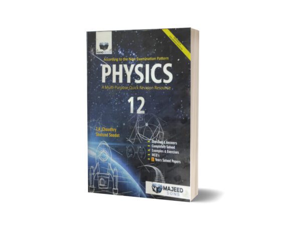Physics A Multi-Purpose Quick Revision Resource 12 By Shahzad Saadat 