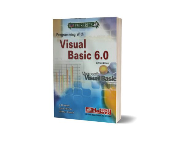 Programming With Visual Basic 6.0 By C M Aslam