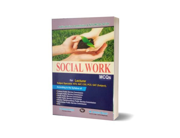 Social Work MCQs For Lecturership CSS PMS NAT NTS By Muhammad Sohail Bhatti