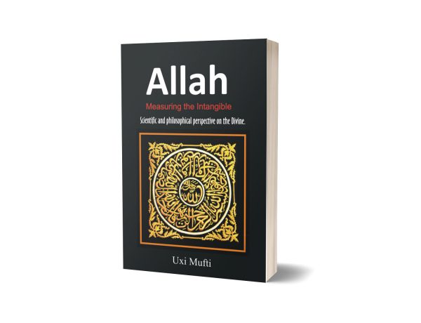 ALLAH Measuring the Intangible By Uxi Mufti