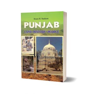 Punjab Land History People By Ihsan H Nadeem