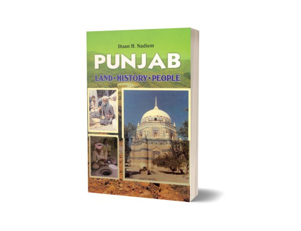 Punjab Land History People By Ihsan H Nadeem