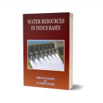 Water Resources in Indus Basin By Dr. Zakir Hussain