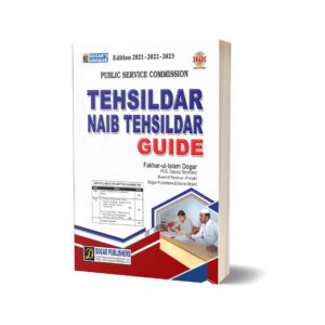TEHSILDAR Naib Tehsildar Guide By Fakhar-ul-Islam Dogar