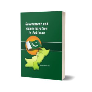 Government and Administration In Pakistan By Jameelur Rehman Khan
