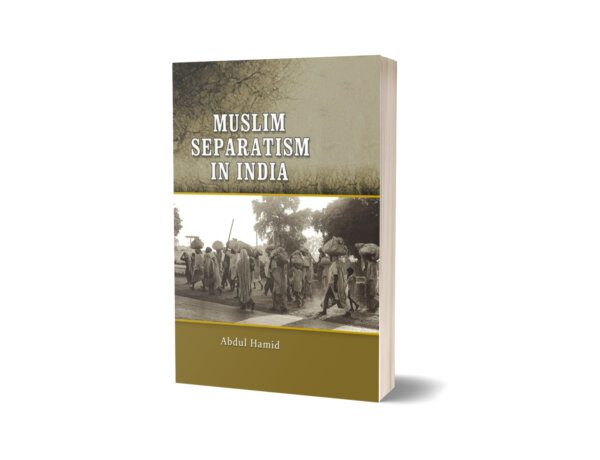 Muslim Separatism In India By Abdul Hamid