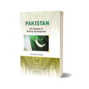 Pakistan the Enigma of Political Development By Lawrence Ziring