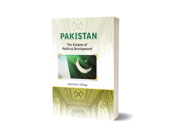 Pakistan the Enigma of Political Development By Lawrence Ziring