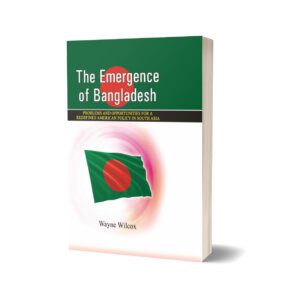 The Emergency of Bangladesh By Wayne Wilcox