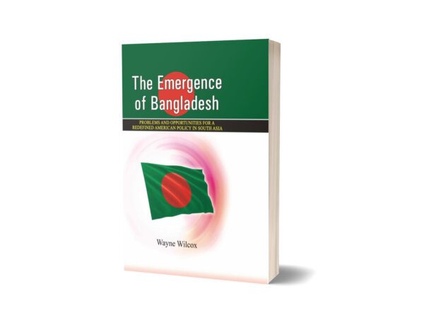 The Emergency of Bangladesh By Wayne Wilcox