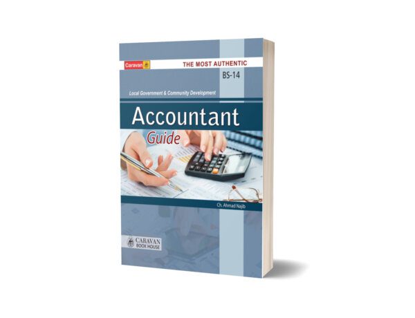 Accountant Guide for BS-14 By Ch. Ahmad Najib – Caravan Book House