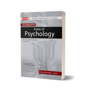 An Approach to Psychology for BS-Part-I- B.A - Caravan Book House