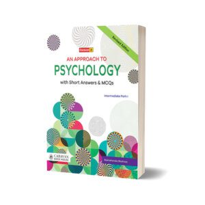 An Approach to Psychology with MCQs for F.A-Part-I By Prof. Hamid Khalil & Rakhshanda Shahnaz - Caravan Book House