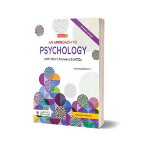 An Approach to Psychology with MCQs for Intermediate-Part-II F.A By Prof. Hamid Khalil & Rakhshanda Shahnaz – Caravan Book House
