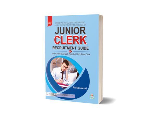 Ilmi Junior Clerk Recruitment Guide by Rai Mansab Ali