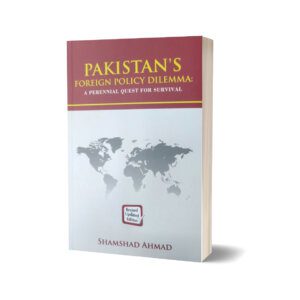 Pakistan’s Foreign Policy Dilemma By Shamshad Ahmad – Jwt