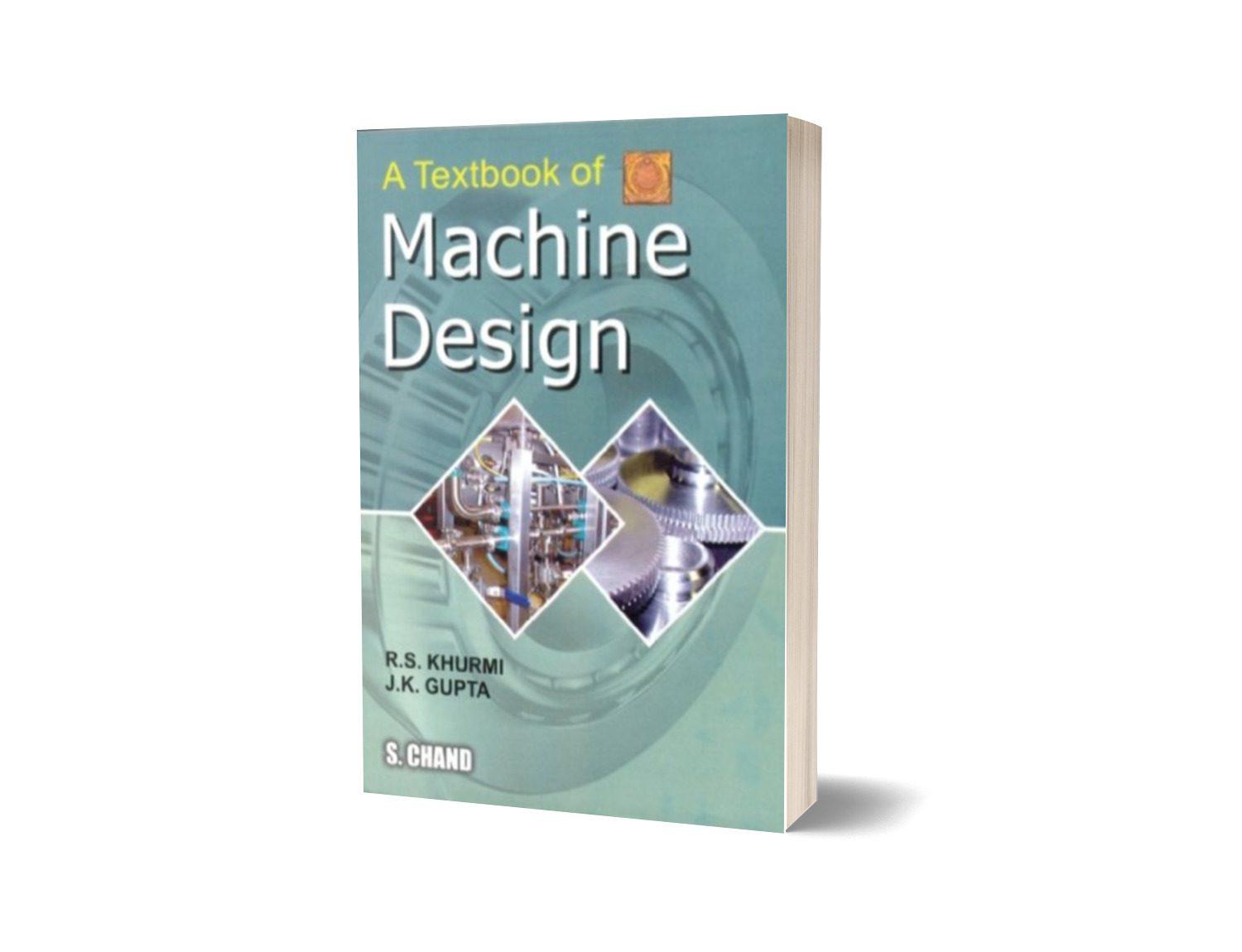 Textbook of Machine Design For B.E By R.S. Khurmi, J.K. Gupta S. Chand