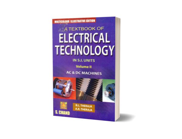 A Textbook of Electrical Technology - Volume II AC and DC Machines By BL Theraja - S. Chand