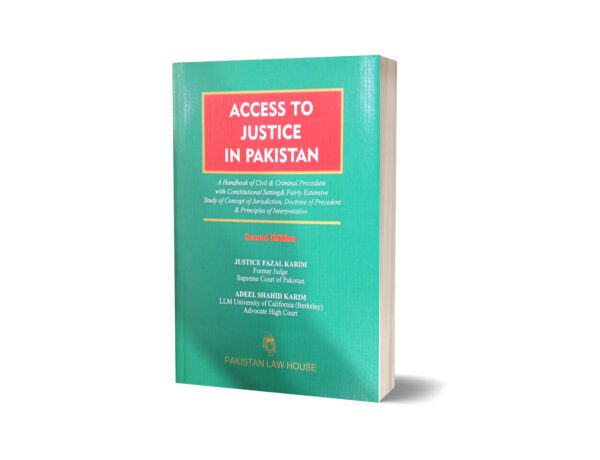 Access To Justice In Pakistan By Justice Fazal Karim - Mansoor Law House