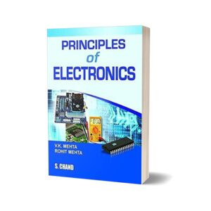 Principles of Electronics By V.K. Mehta - S Chand