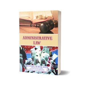 ADMINISTRATIVE LAW For Law By I.P Massey Manzoor Book House Rs 600