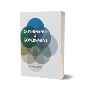 Governance & Goverment For CSS PMS PCS By Imtiaz Ahmad - Peace Publisher