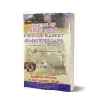 Manual Of AGRICULTURAL PRODUCE MARKET COMMITTEE LAWS For CSS PMS PCS By S.A. ABID - Mansoor Book House