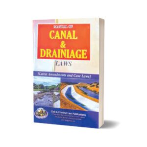 MANUAL OF CANAL & DRAINAGE For LAWS BY CH. NOOR ELAHI - Mansoor Book House