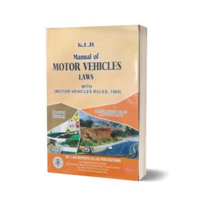 MANUAL OF MOTOR VEHICLES For Law Book BY RAJA M ARIF S MUHAMMAD SAFDAR KHAN MAGSI – Mansoor Book House