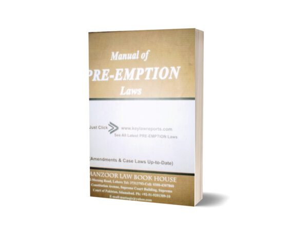 MANUAL OF PRE-EMPTION LAWS BY CH. H ARSHAD MAHMOOD JHANDYANA & CH. NOOR ELAHI