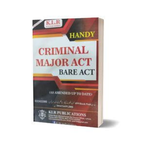 THE CRIMINAL MAJOR ACTS (BARE ACTS) BY AFRASIAB MOHAL JUSTICE EJAZ AHMAD CHAUDHARY YASOOB ZAHRA ₨3,000.00