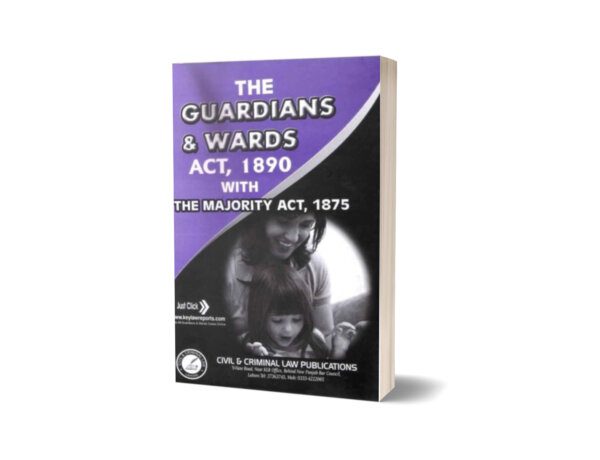 THE GUARDIANS AND WARDS ACT, 1890 WITH THE MAJORITY ACT, 1875 BY M.G. HUSSAIN ₨500.00