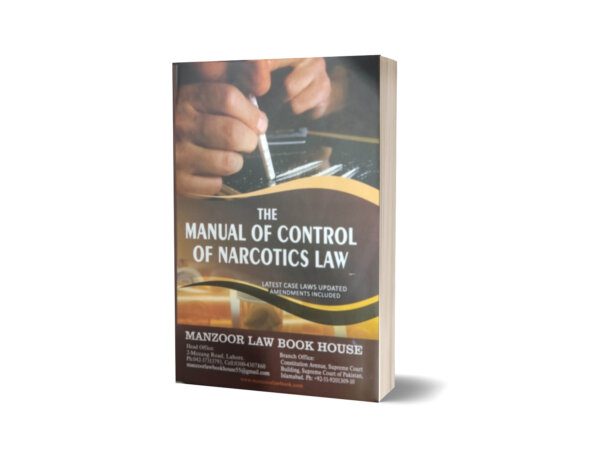 THE MANUAL OF CONTROL OF NARCOTIC LAWS