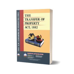 THE TRANSFER OF PROPERTY ACT. 1882
