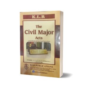 The CIVIL MAJOR ACTS (EDITION 2018) BY JUSTICE MUHAMMAD NASEEM CHAUDHRY ₨5,000.00