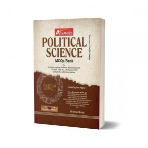Political Science MCQs Bank For CSS PMS PCS NTS By M Imtiaz Shahid - Advance Publisher 900