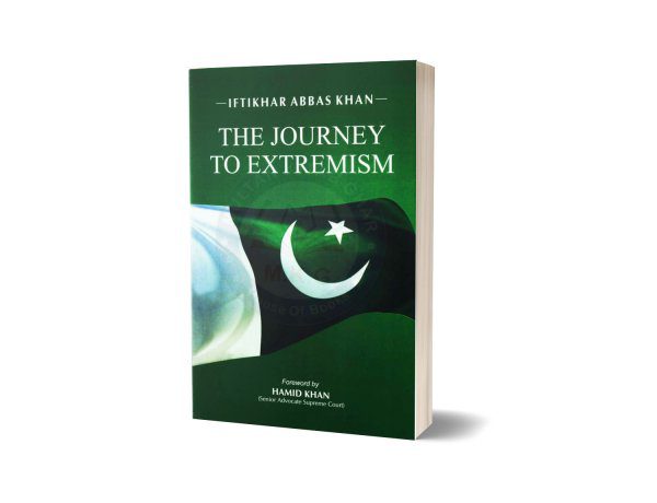 The Journey To Extremism By Iftikhar Abbas Khan – JWT